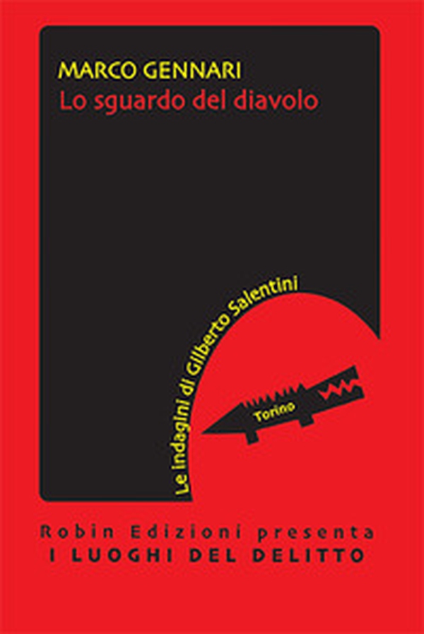 Lo sguardo del diavolo. Le indagini di Gilberto Salentini - Librerie.coop Lo sguardo del diavolo. Le indagini di Gilberto Salentini - Librerie.coop
