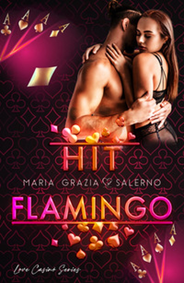 Hit Flamingo. Love Casinò Series - Librerie.coop Hit Flamingo. Love Casinò Series - Librerie.coop