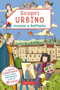Scopri Urbino insieme a Raffaello - Librerie.coop