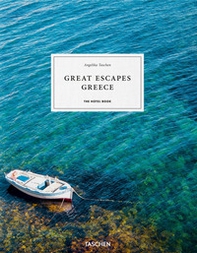 Great escapes Greece. The hotel book. Ediz. inglese, francese e tedesca - Librerie.coop