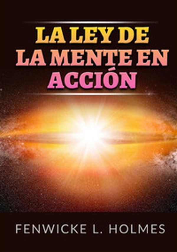 La ley de la mente en acción - Librerie.coop La ley de la mente en acción - Librerie.coop