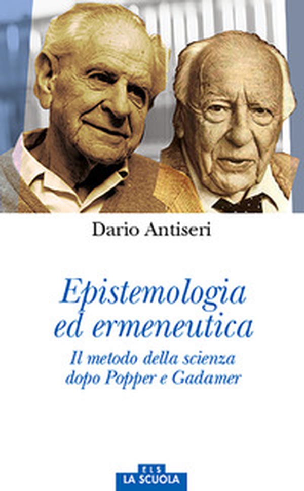 Epistemologia ed ermeneutica. Il metodo della scienza dopo Popper e Gadamer - Librerie.coop Epistemologia ed ermeneutica. Il metodo della scienza dopo Popper e Gadamer - Librerie.coop