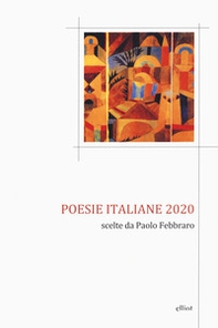 Poesie italiane 2020. Scelte da Paolo Febbraro - Librerie.coop