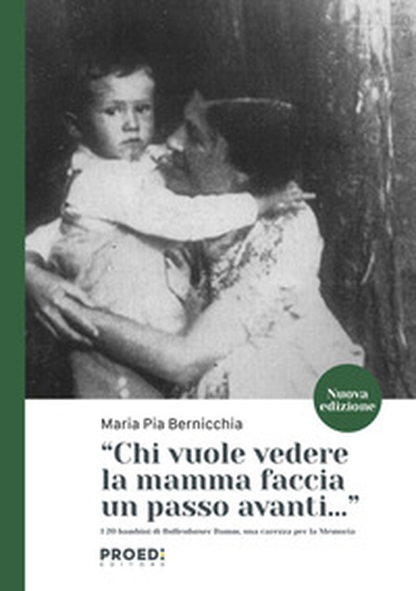 Chi vuole vedere la mamma faccia un passo avanti... I 20 bambini di Bullenhuser Damm, una carezza per la memoria - Librerie.coop Chi vuole vedere la mamma faccia un passo avanti... I 20 bambini di Bullenhuser Damm, una carezza per la memoria - Librerie.coop