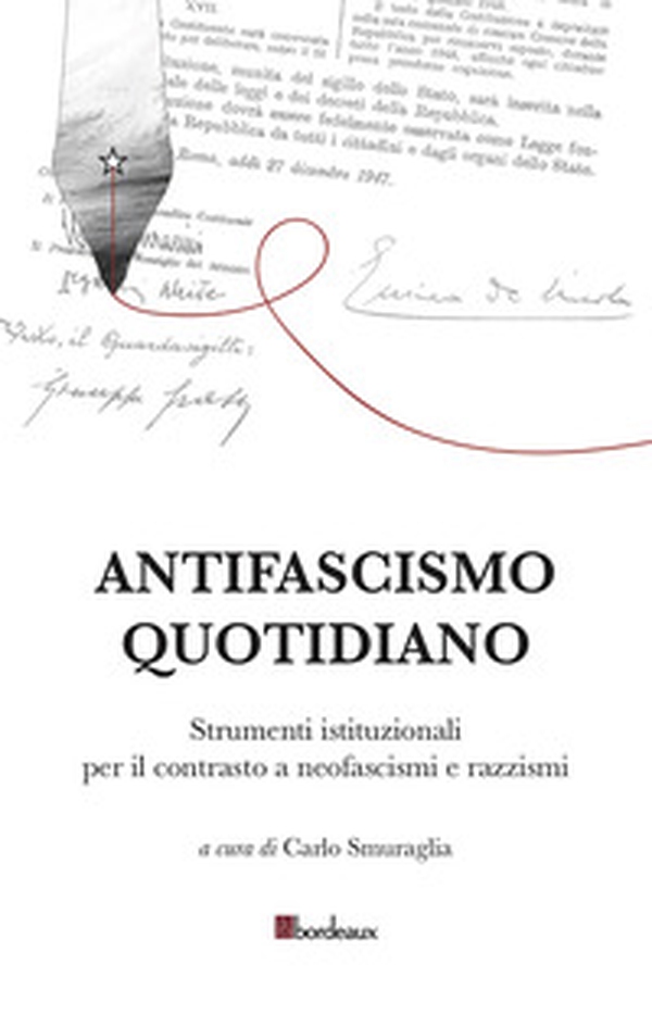 Antifascismo quotidiano. Strumenti istituzionali per il contrasto a neofascismi e razzismi - Librerie.coop Antifascismo quotidiano. Strumenti istituzionali per il contrasto a neofascismi e razzismi - Librerie.coop