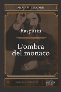 Rasputin. L'ombra del monaco - Librerie.coop