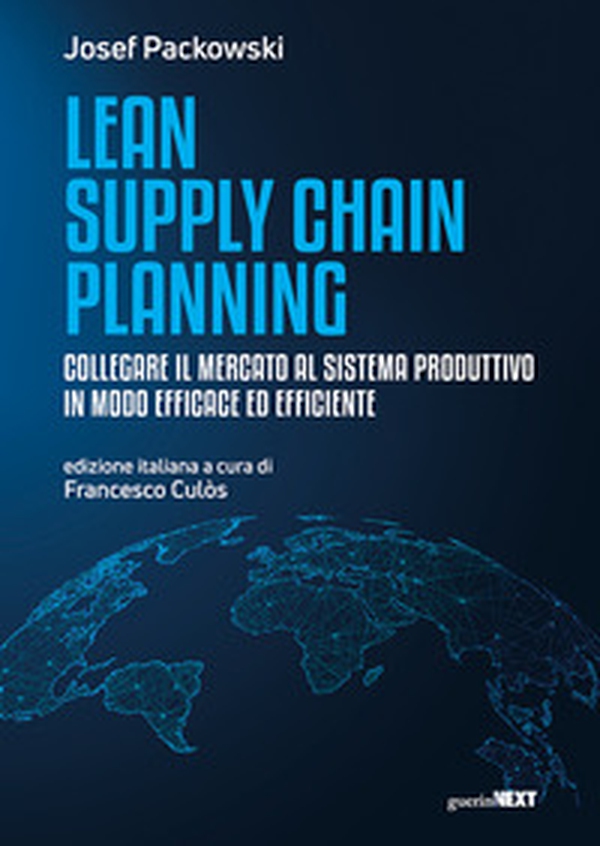 Lean supply chain planning. Collegare il mercato al sistema produttivo in modo efficace ed efficiente - Librerie.coop Lean supply chain planning. Collegare il mercato al sistema produttivo in modo efficace ed efficiente - Librerie.coop