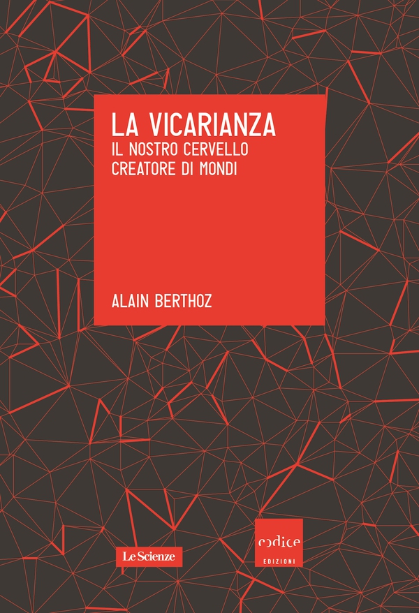 La vicarianza. Il nostro cervello creatore di mondi - Librerie.coop La vicarianza. Il nostro cervello creatore di mondi - Librerie.coop