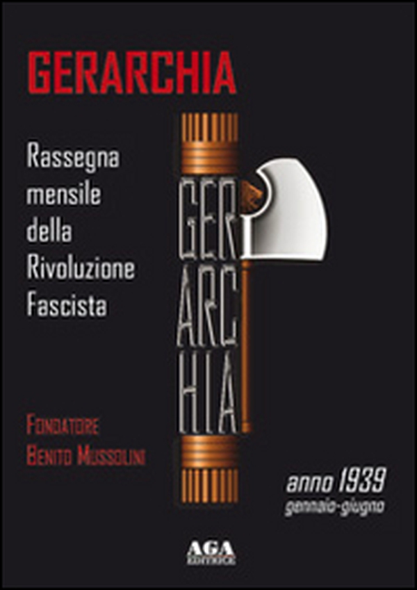 Gerarchia. Anno 1939: Gennaio-Giugno - Librerie.coop Gerarchia. Anno 1939: Gennaio-Giugno - Librerie.coop