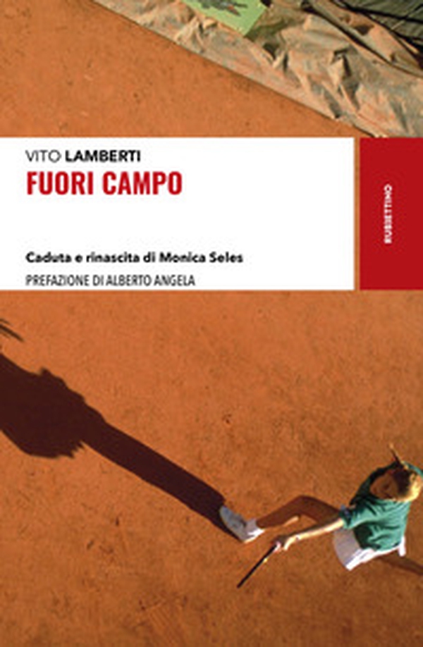 Fuori campo. Caduta e rinascita di Monica Seles - Librerie.coop Fuori campo. Caduta e rinascita di Monica Seles - Librerie.coop