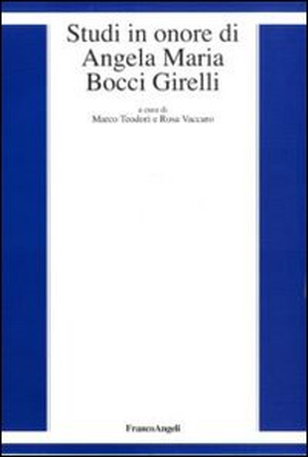 Studi in onore di Angela Maria Bocci Girelli - Librerie.coop Studi in onore di Angela Maria Bocci Girelli - Librerie.coop