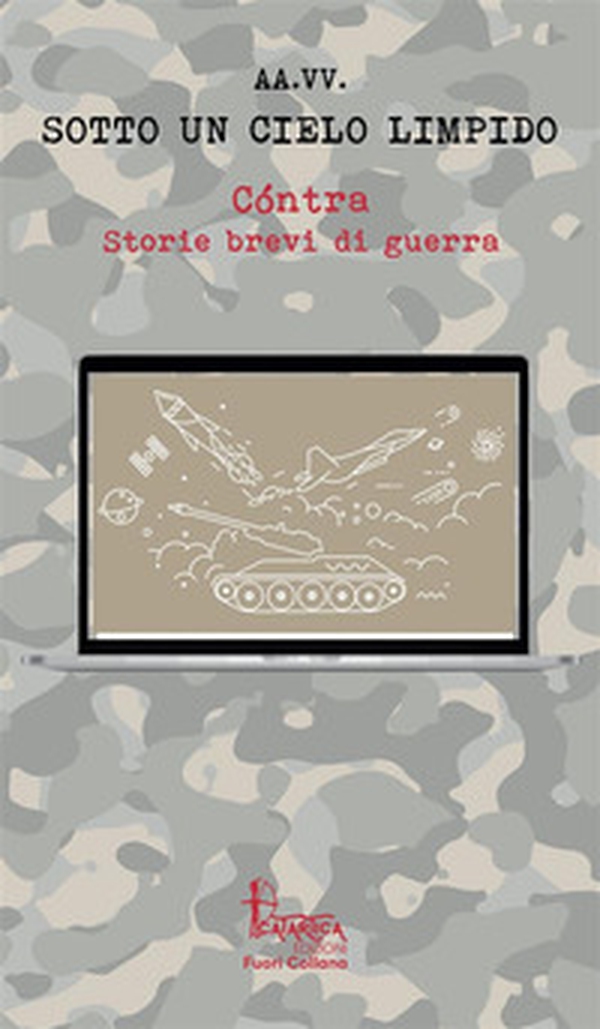 Cóntra. Storie brevi di guerra - Vol. 2 - Librerie.coop Cóntra. Storie brevi di guerra - Vol. 2 - Librerie.coop