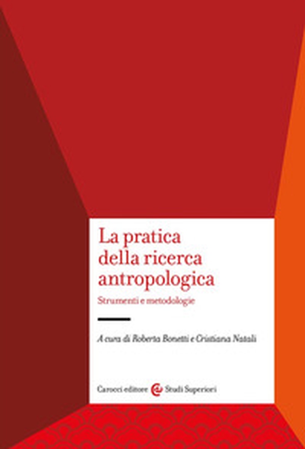 La pratica della ricerca antropologica. Strumenti e metodologie - Librerie.coop La pratica della ricerca antropologica. Strumenti e metodologie - Librerie.coop