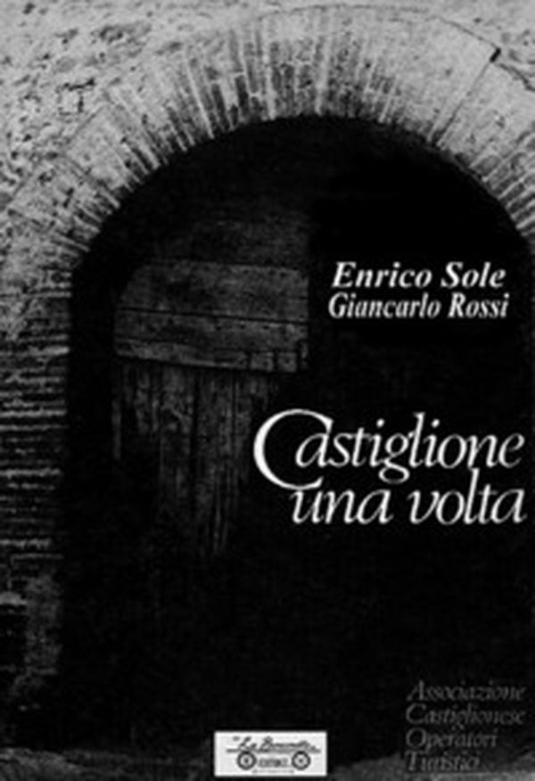 Castiglione una volta - Librerie.coop Castiglione una volta - Librerie.coop