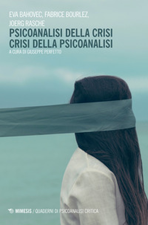 Psicoanalisi della crisi, crisi della psicoanalisi - Librerie.coop Psicoanalisi della crisi, crisi della psicoanalisi - Librerie.coop