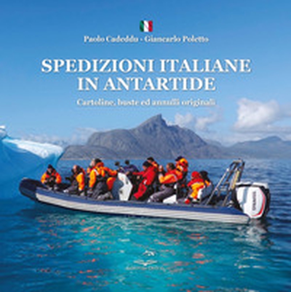 Spedizioni italiane in Antartide. Cartoline, buste ed annulli originali - Librerie.coop Spedizioni italiane in Antartide. Cartoline, buste ed annulli originali - Librerie.coop