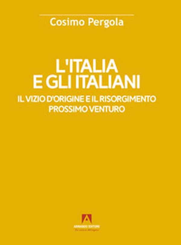 L'Italia e gli italiani. Il vizio d'origine e il risorgimento - Librerie.coop L'Italia e gli italiani. Il vizio d'origine e il risorgimento - Librerie.coop