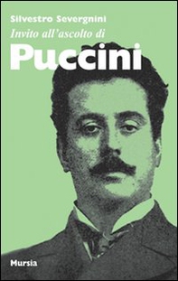 Invito all'ascolto di Puccini - Librerie.coop