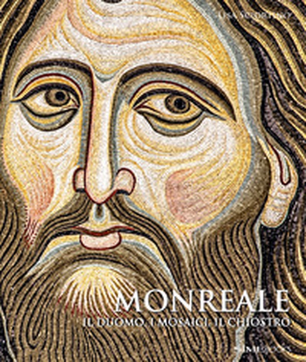 Monreale. Il Duomo, i mosaici, il chiostro - Librerie.coop Monreale. Il Duomo, i mosaici, il chiostro - Librerie.coop