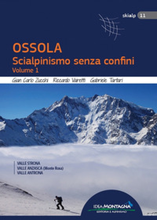 Ossola. Scialpinismo senza confini - Librerie.coop Ossola. Scialpinismo senza confini - Librerie.coop