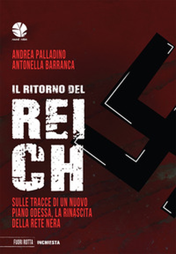 Il ritorno del reich. Sulle tracce di un nuovo piano Odessa, la rinascita della rete nera - Librerie.coop Il ritorno del reich. Sulle tracce di un nuovo piano Odessa, la rinascita della rete nera - Librerie.coop
