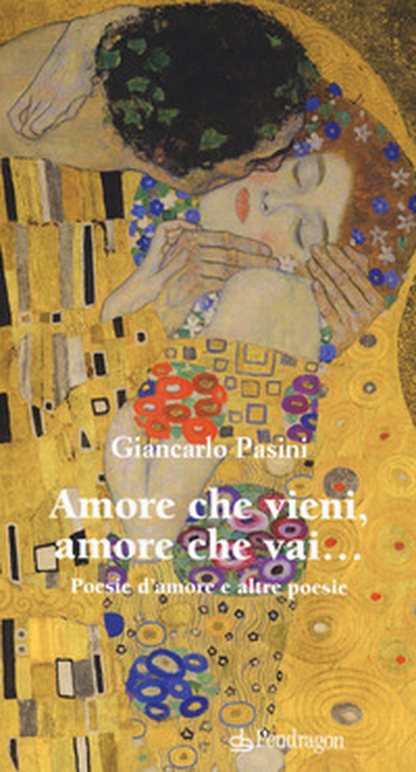 Amore che vieni amore che vai. Poesie d'amore e altre poesie - Librerie.coop Amore che vieni amore che vai. Poesie d'amore e altre poesie - Librerie.coop
