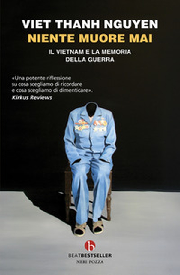 Niente muore mai. Il Vietnam e la memoria della guerra - Librerie.coop Niente muore mai. Il Vietnam e la memoria della guerra - Librerie.coop