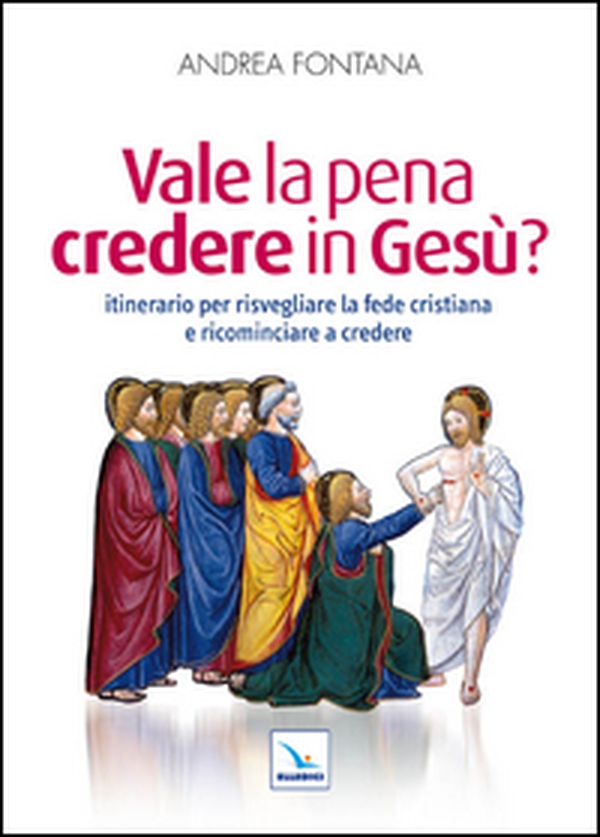 Vale la pena credere in Gesù? Itinerario per risvegliare la fede cristiana e ricominciare a credere - Librerie.coop Vale la pena credere in Gesù? Itinerario per risvegliare la fede cristiana e ricominciare a credere - Librerie.coop