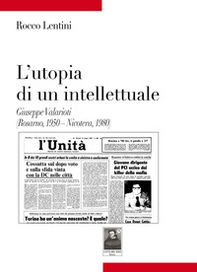 L'utopia di un intellettuale. Giuseppe Valarioti (Rosarno, 1950-Nicotera, 1980) - Librerie.coop