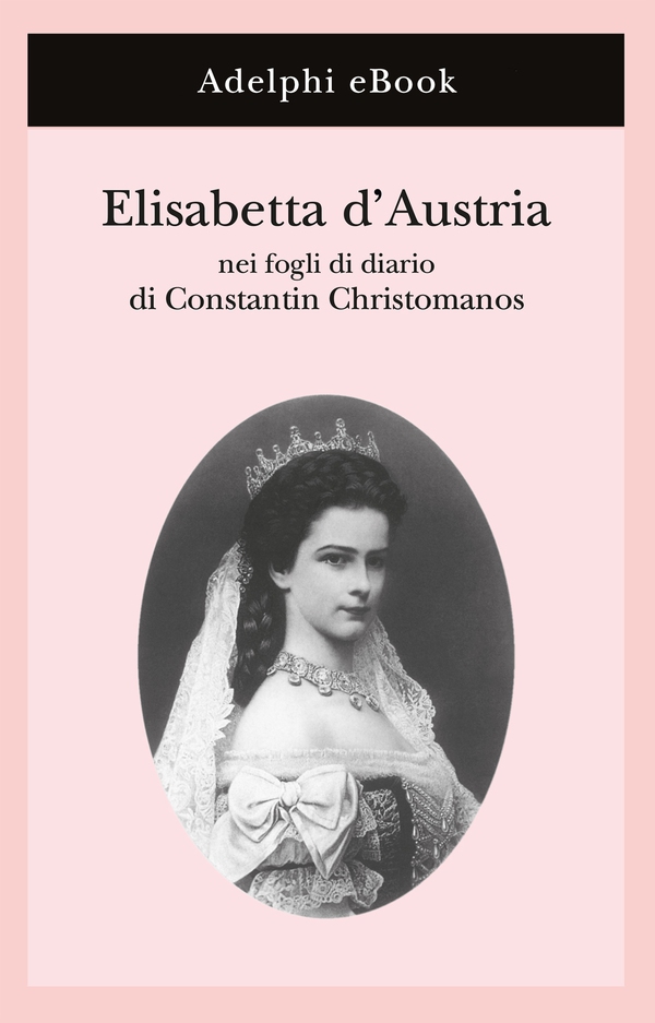 Elisabetta d’Austria - Librerie.coop Elisabetta d’Austria - Librerie.coop