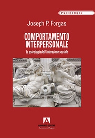 Comportamento interpersonale. La psicologia dell'interazione sociale - Librerie.coop