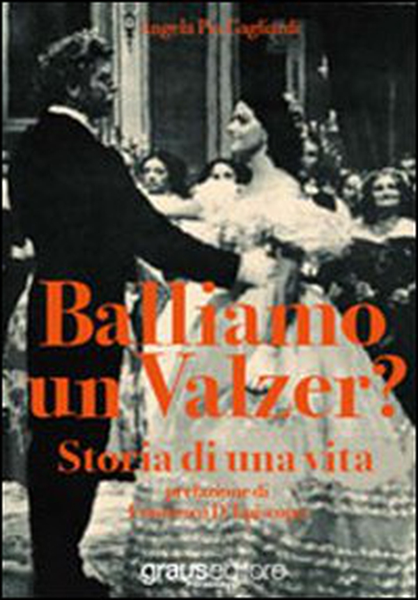Balliamo un valzer? Storia di una vita - Librerie.coop Balliamo un valzer? Storia di una vita - Librerie.coop