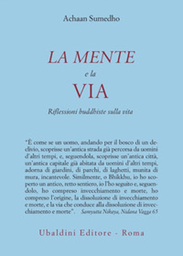 La mente e la via. Riflessioni buddhiste sulla vita - Librerie.coop La mente e la via. Riflessioni buddhiste sulla vita - Librerie.coop