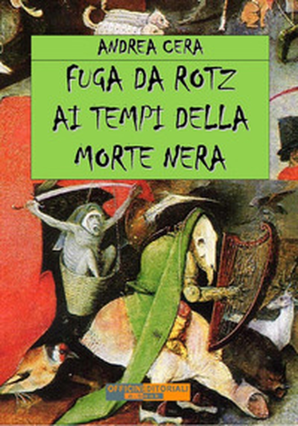 Fuga da Rotz ai tempi della morte nera - Librerie.coop Fuga da Rotz ai tempi della morte nera - Librerie.coop