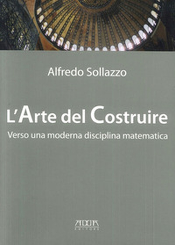 L'arte del costruire verso una moderna disciplina matematica - Librerie.coop L'arte del costruire verso una moderna disciplina matematica - Librerie.coop