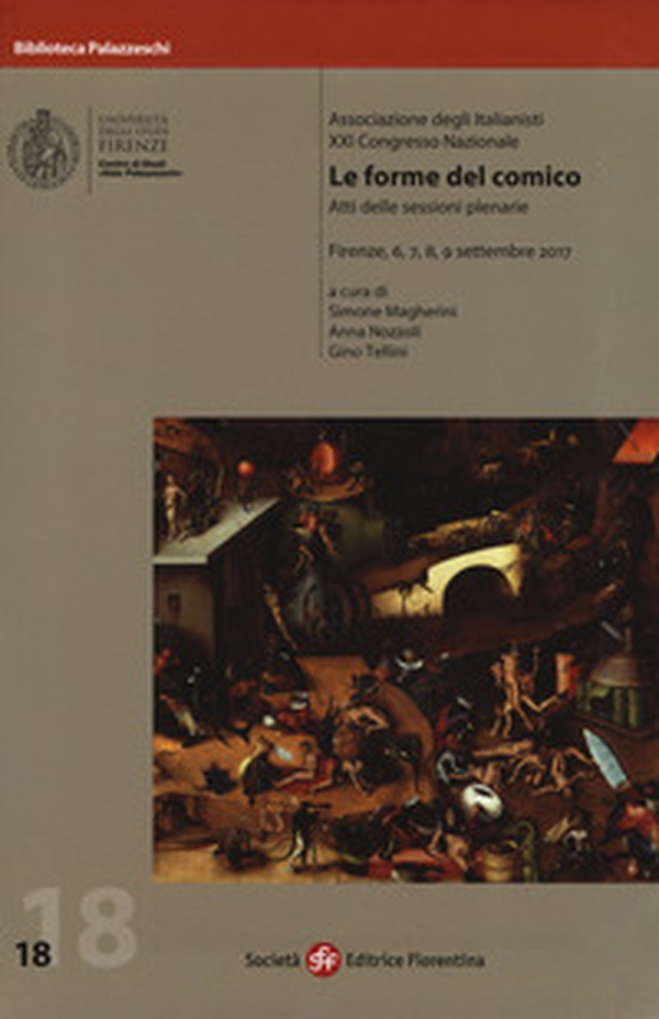 Le forme del comico. 21º Congresso nazionale Associazione degli italianisti (Firenze, 6,7,8,9 settembre 2019) - Librerie.coop Le forme del comico. 21º Congresso nazionale Associazione degli italianisti (Firenze, 6,7,8,9 settembre 2019) - Librerie.coop