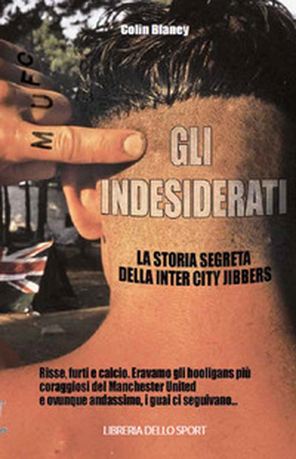 Gli indesiderati. La storia segreta della Inter City Jibbers - Librerie.coop Gli indesiderati. La storia segreta della Inter City Jibbers - Librerie.coop