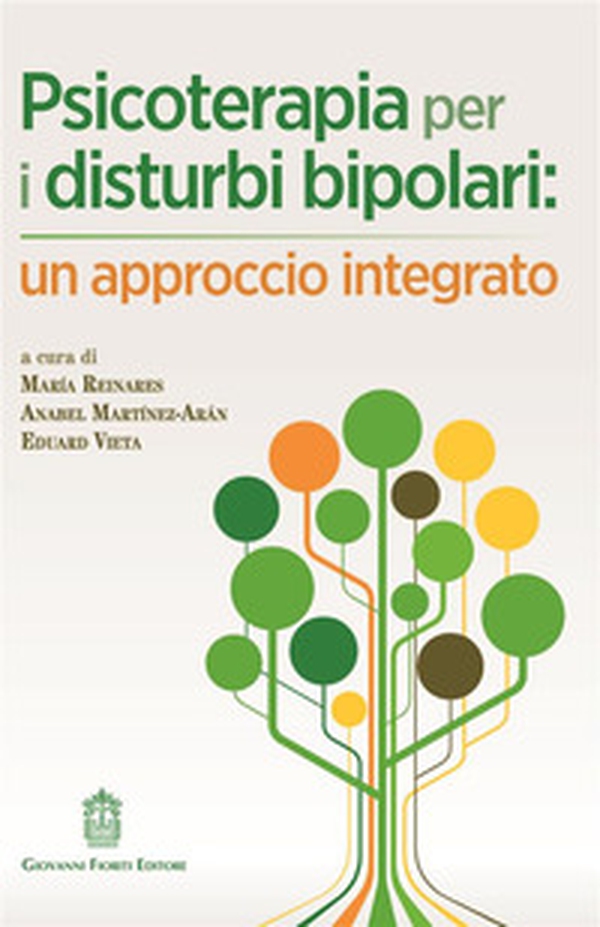 Psicoterapia per i disturbi bipolari: un approccio integrato - Librerie.coop Psicoterapia per i disturbi bipolari: un approccio integrato - Librerie.coop