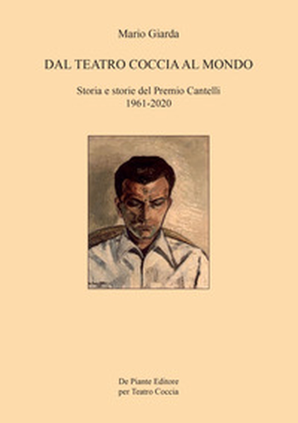 Dal Teatro Coccia al mondo. Storia e storie del Premio Cantelli 1961-2020 - Librerie.coop Dal Teatro Coccia al mondo. Storia e storie del Premio Cantelli 1961-2020 - Librerie.coop