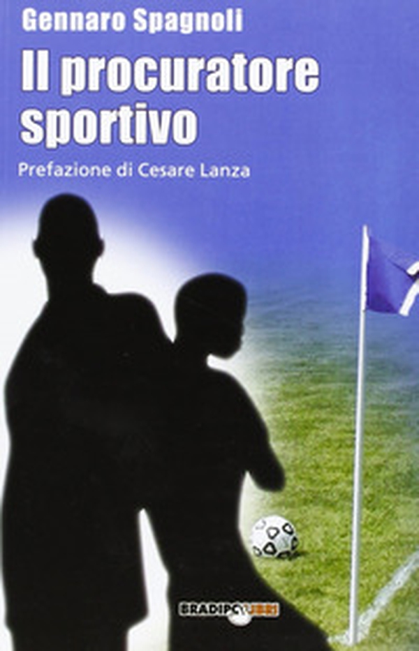 Il procuratore sportivo - Librerie.coop Il procuratore sportivo - Librerie.coop