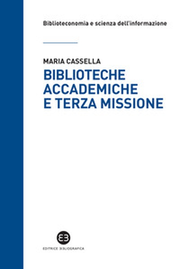 Biblioteche accademiche e terza missione - Librerie.coop Biblioteche accademiche e terza missione - Librerie.coop