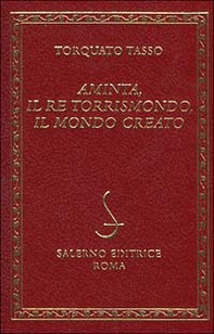 Aminta-Il re Torrismondo-Il mondo creato - Librerie.coop