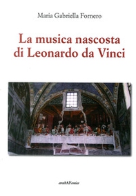 La musica nascosta di Leonardo da Vinci - Librerie.coop
