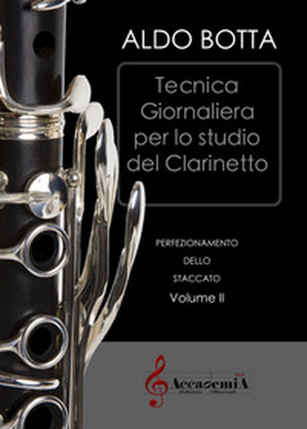 Tecnica giornaliera per lo studio del clarinetto. Perfezionamento dello staccato - Librerie.coop Tecnica giornaliera per lo studio del clarinetto. Perfezionamento dello staccato - Librerie.coop
