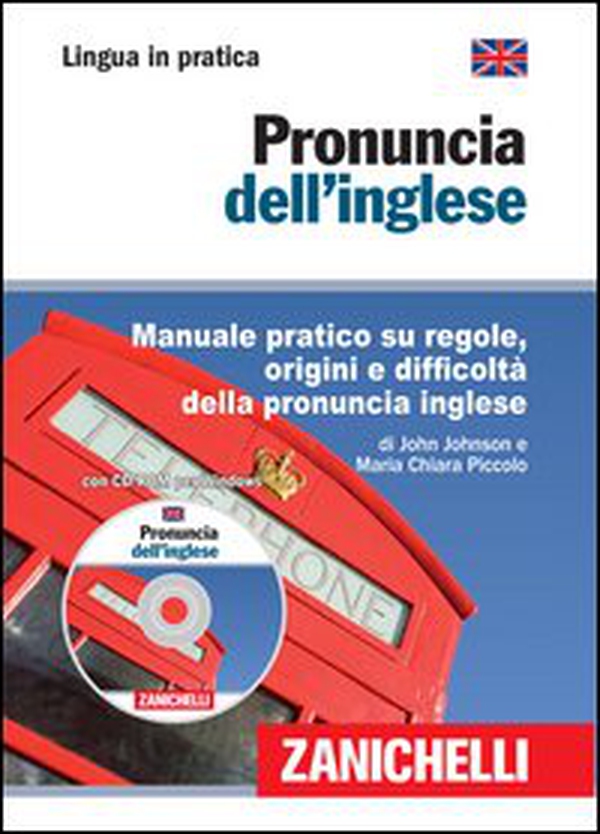 Pronuncia dell'inglese. Manuale pratico su regole, origini e difficoltà della pronuncia inglese - Librerie.coop Pronuncia dell'inglese. Manuale pratico su regole, origini e difficoltà della pronuncia inglese - Librerie.coop