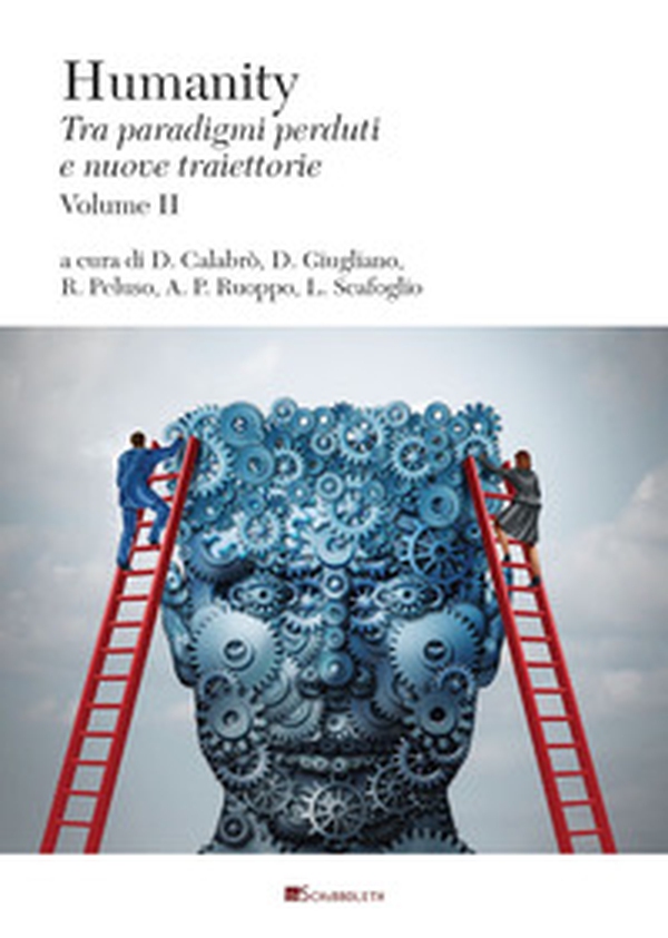Humanity. Tra paradigmi perduti e nuove traiettorie - Vol. 2 - Librerie.coop Humanity. Tra paradigmi perduti e nuove traiettorie - Vol. 2 - Librerie.coop