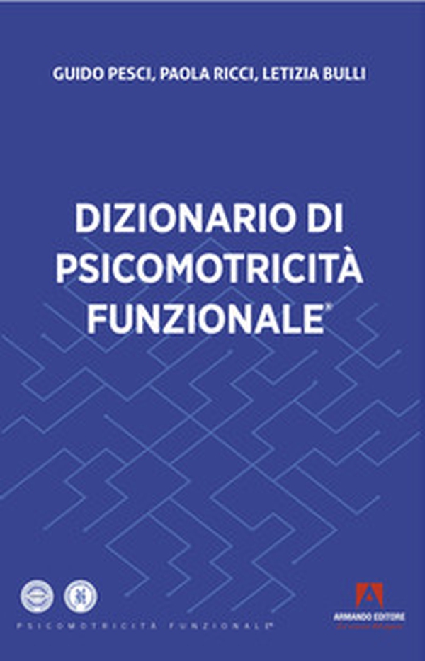 Dizionario di psicomotricità funzionale - Librerie.coop Dizionario di psicomotricità funzionale - Librerie.coop