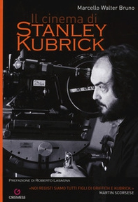 Il cinema di Stanley Kubrick - Librerie.coop