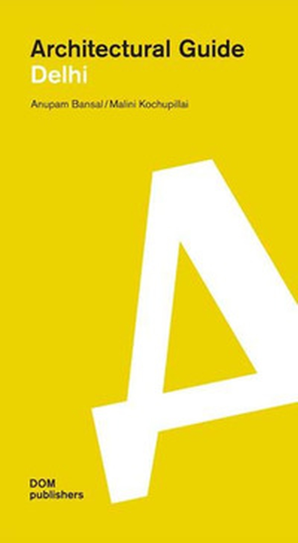Dehli. Architectural guide - Librerie.coop Dehli. Architectural guide - Librerie.coop