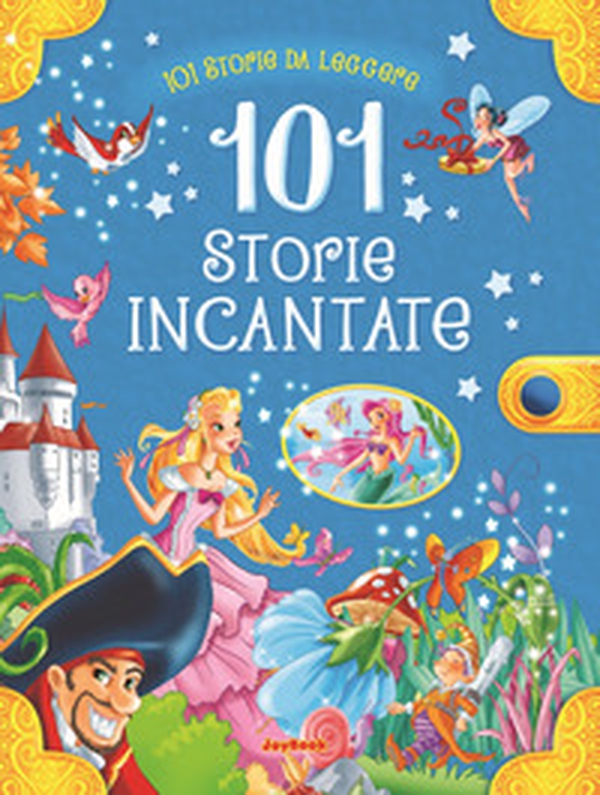 101 storie incantate - Librerie.coop 101 storie incantate - Librerie.coop
